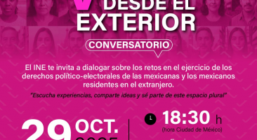 Conversatorio sobre Retos y Derechos Político-Electorales de Mexicanas y Mexicanos Residentes en el Extranjero.